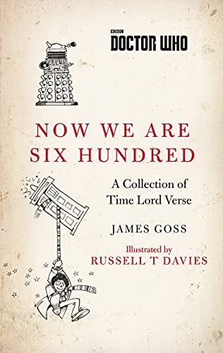Doctor Who: Now We Are Six Hundred: A Collection of Time Lord Verse von BBC